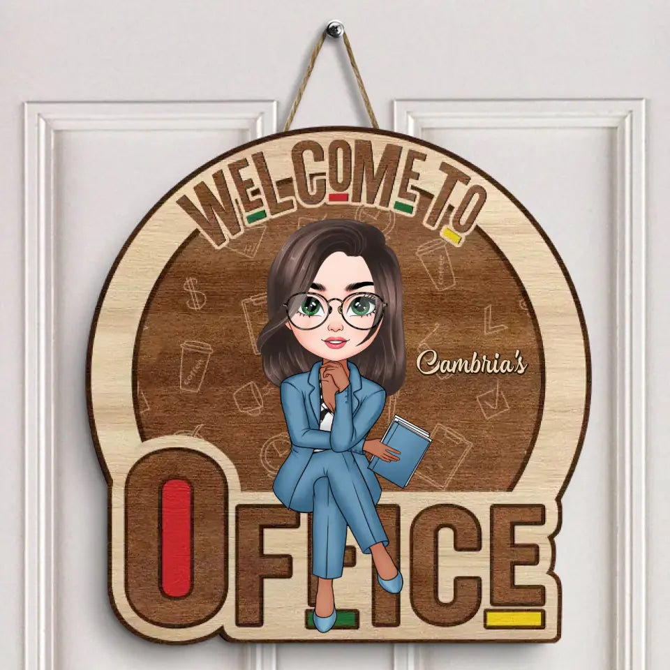 Personalized Custom Door Sign - Birthday, Welcoming Gift For Office Staff - Welcome To My Office New Ver