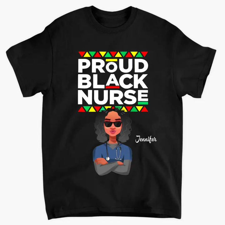 Proud Black Nurse - Personalized Custom T-shirt - Nurse's Day, Appreciation Gift For Nurse