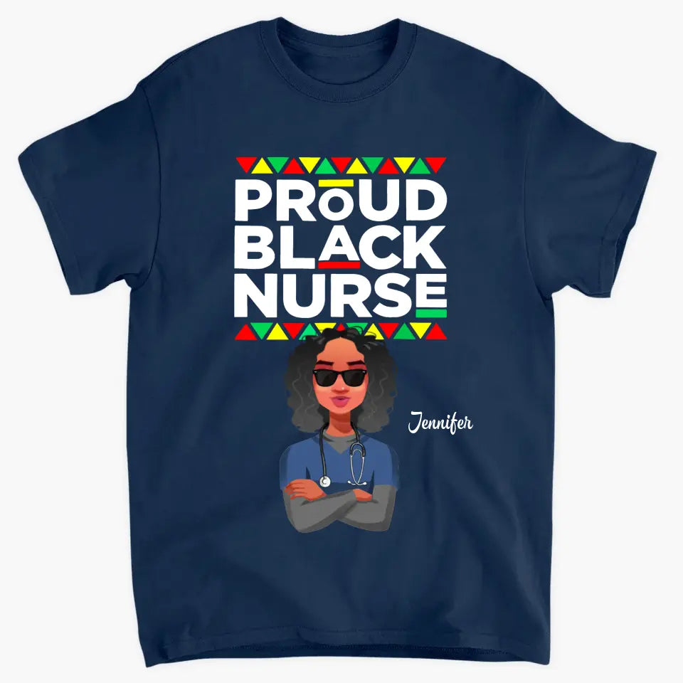 Proud Black Nurse - Personalized Custom T-shirt - Nurse's Day, Appreciation Gift For Nurse