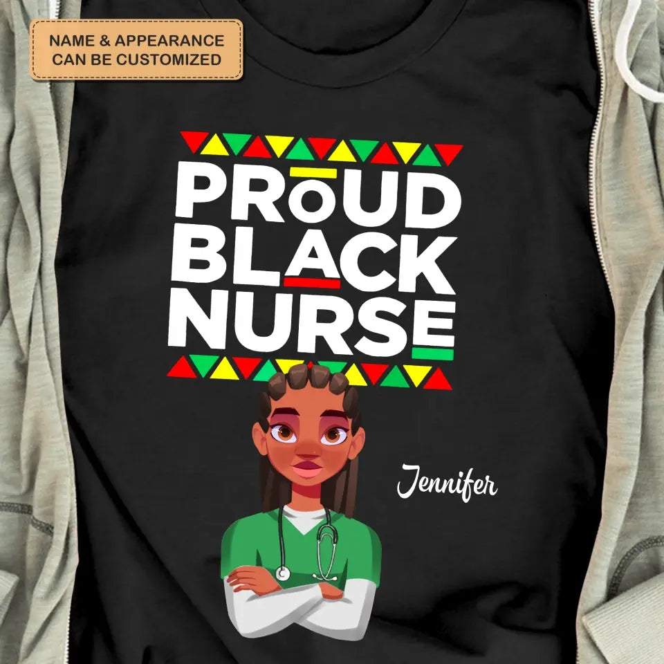 Proud Black Nurse - Personalized Custom T-shirt - Nurse's Day, Appreciation Gift For Nurse