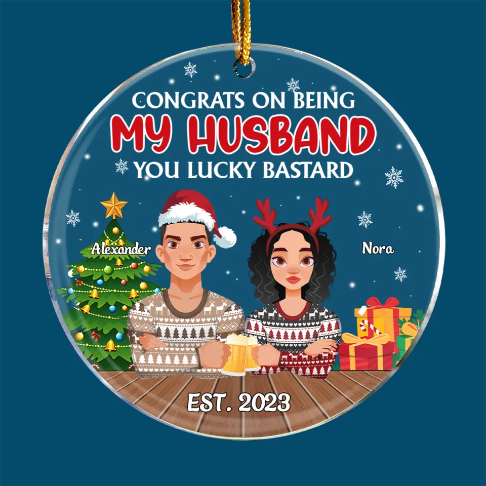 Congrats On Being My Husband - Personalized Custom Mica Ornament - Christmas Gift For Couple, Girlfriend, Boyfriend, Husband, Wife
