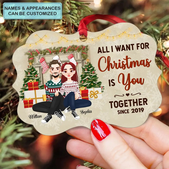 All I Want For Christmas Is You - Personalized Custom Aluminium Ornament - Christmas Gift For Couple, Husband, Wife