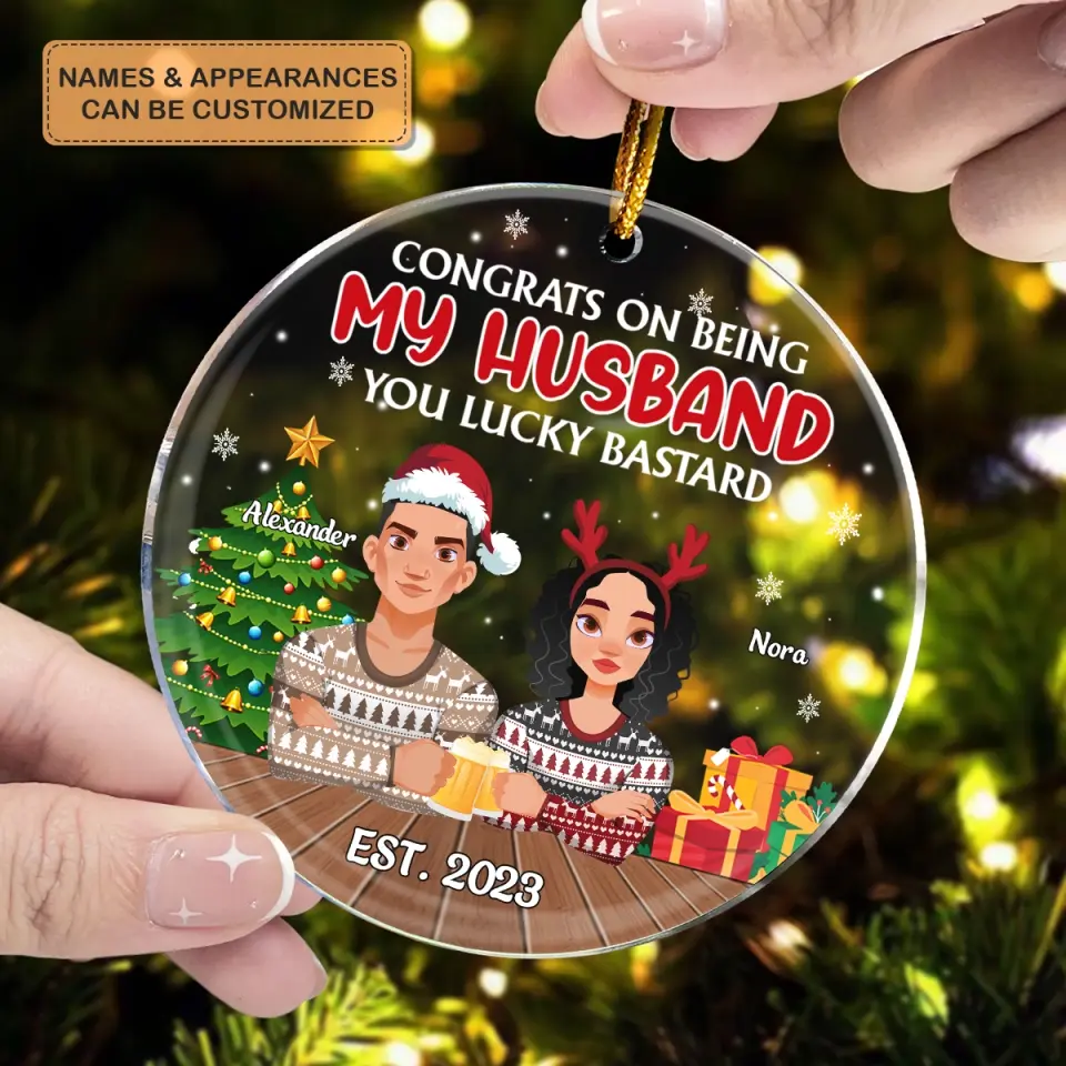 Congrats On Being My Husband - Personalized Custom Mica Ornament - Christmas Gift For Couple, Girlfriend, Boyfriend, Husband, Wife