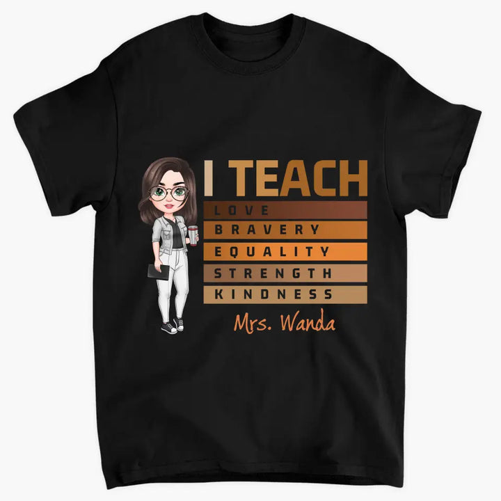 I Teach Love - Personalized Custom T-shirt - Teacher's Day, Appreciation Gift For Teacher