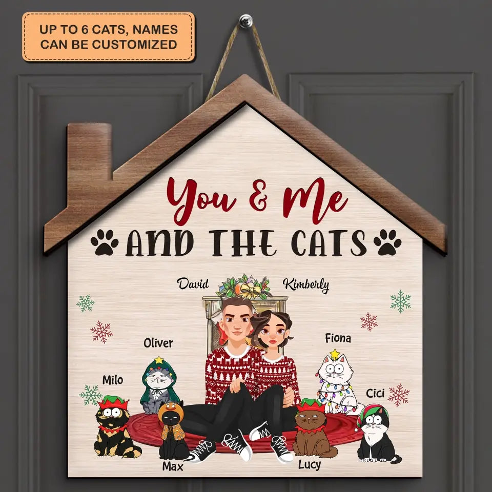 You Me And The Cats - Personalized Custom Door Sign - Christmas Gift For Cat Lover, Cat Mom, Cat Dad, Cat Owner