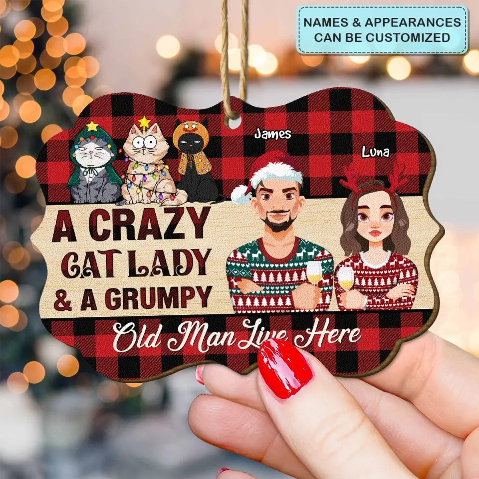 A Crazy Cat Lady And A Grumpy Old Man - Personalized Custom Wood Ornament - Christmas Gift For Cat Mom, Cat Dad, Cat Lover, Cat Owner