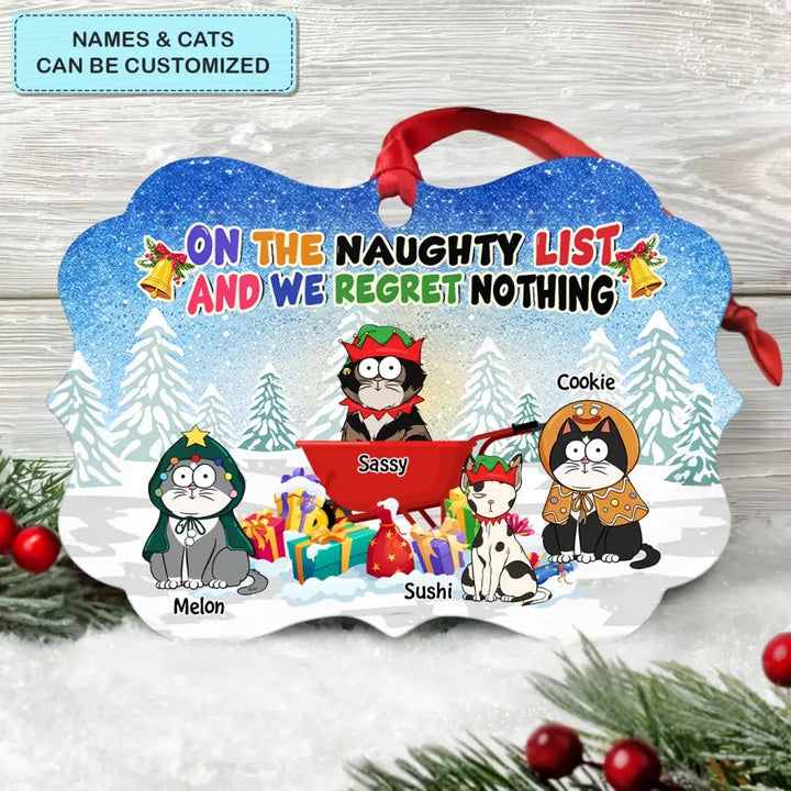 On The Naughty List We Regret Nothing - Personalized Custom Aluminium Ornament - Christmas Gift For Cat Mom, Cat Dad, Cat Lover, Cat Owner