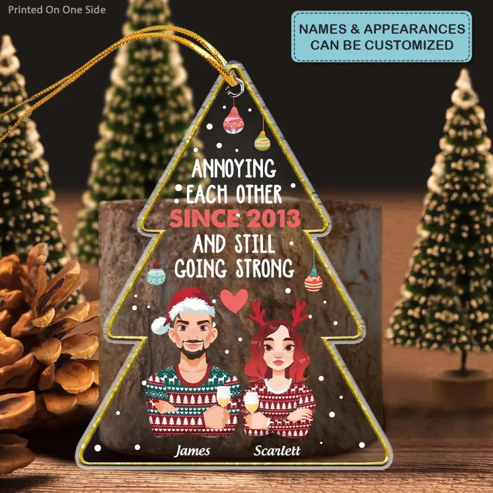 Annoying Each Other And Still Going Strong - Personalized Custom Mica Ornament - Christmas Gift For Couple, Wife, Husband