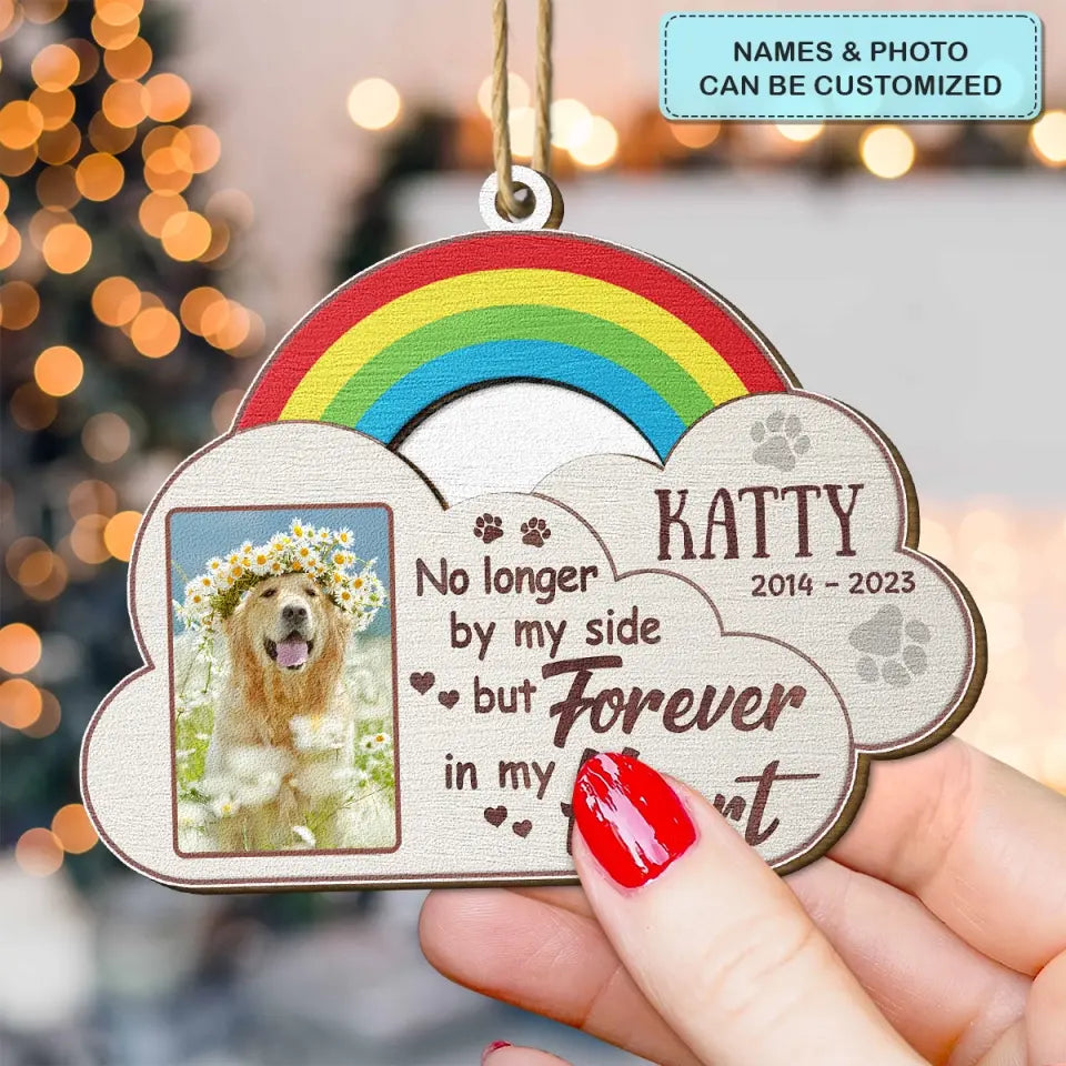 No Longer By My Side Rainbow - Personalized Custom Wood Ornament - Christmas, Memorial Gift For Pet Mom, Pet Dad, Pet Lover, Pet Owner