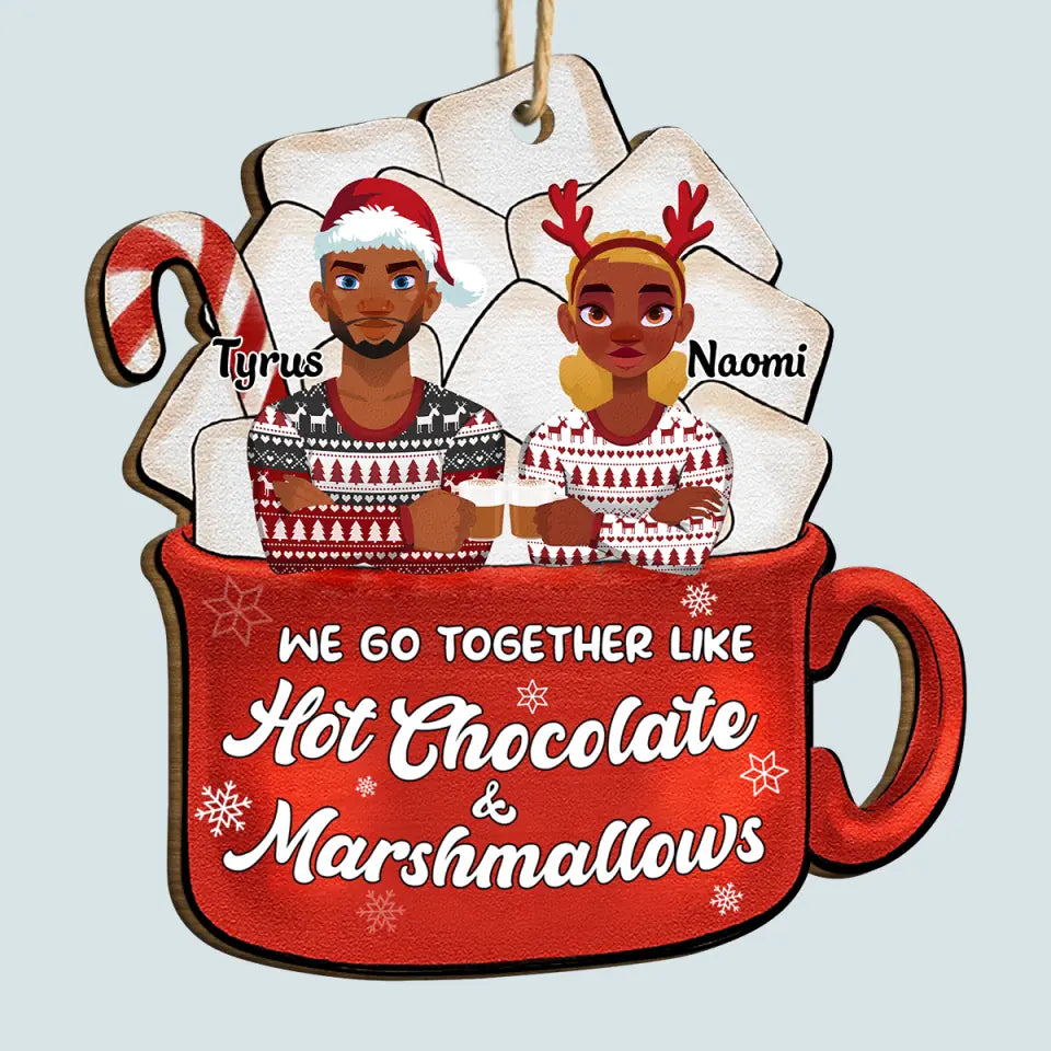 We're Like Hot Chocolate & Marshmallows - Personalized Custom Wood Ornament - Christmas Gift For Couple, Wife, Husband