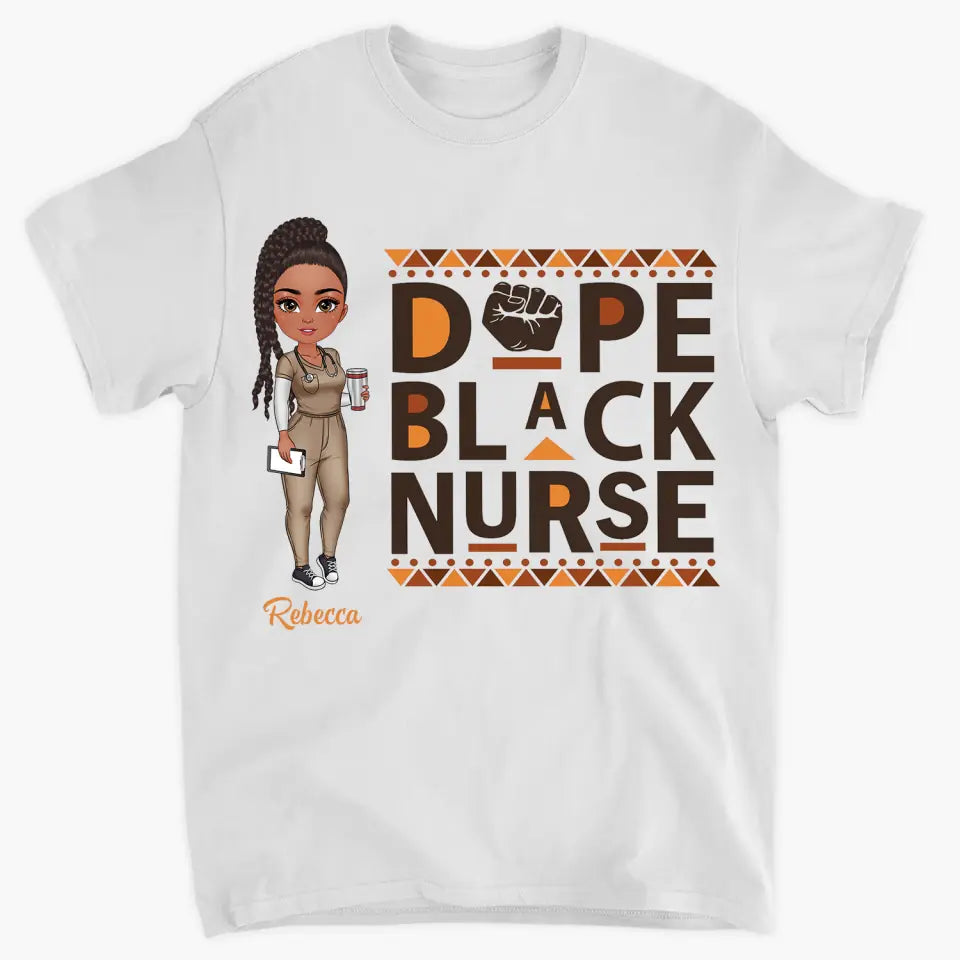 Dope Black Nurse - Personalized Custom T-shirt - Nurse's Day, Appreciation Gift For Nurse
