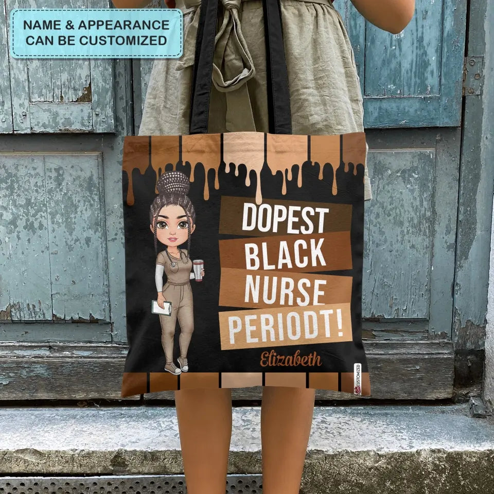 Dopest Black Nurse Periodt - Personalized Custom Tote Bag - Nurse's Day, Appreciation Gift For Nurse