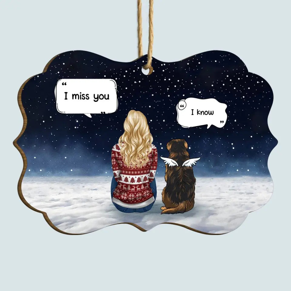 I Miss You - Personalized Custom Wood Ornament - Memorial Gift For Pet Mom, Pet Dad, Pet Lover, Pet Owner