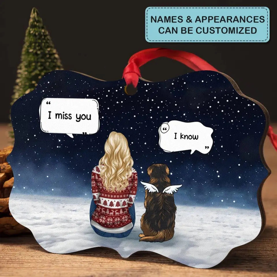 I Miss You - Personalized Custom Wood Ornament - Memorial Gift For Pet Mom, Pet Dad, Pet Lover, Pet Owner