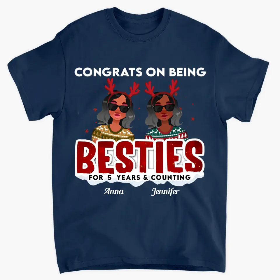 Congrats On Being Besties - Personalized Custom T-shirt - Christmas Gift For Friends, Besties