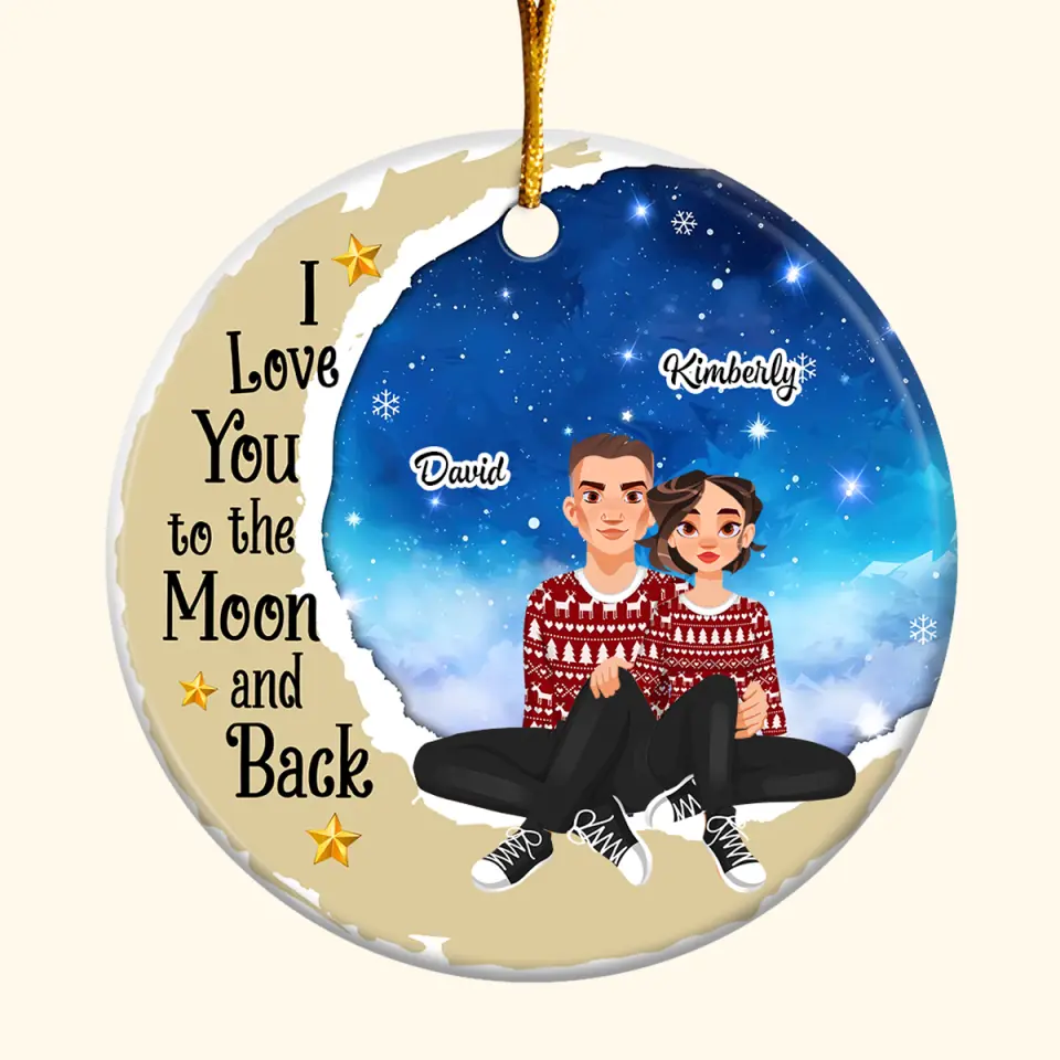 I Love You To The Moon And Back - Personalized Custom Ceramic Ornament - Christmas Gift For Couple, Wife, Husband