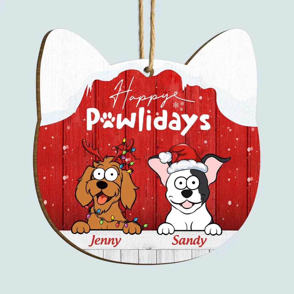 Happy Pawlidays - Personalized Custom Wood Ornament - Christmas Gift For Dog Mom, Dog Dad, Dog Lover, Dog Owner