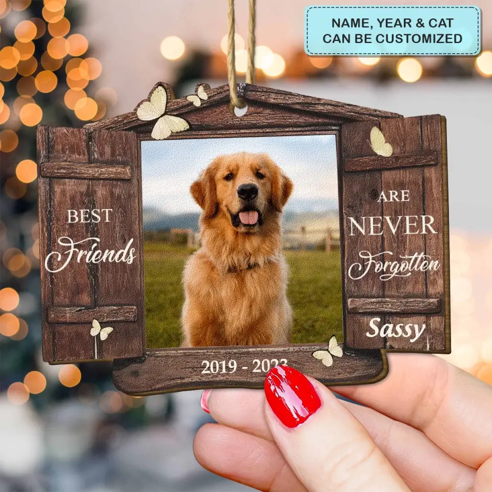 Best Friends Are Never Forgotten - Personalized Custom Wood Ornament - Christmas, Memorial Gift For Pet Mom, Pet Dad, Pet Lover, Pet Owner