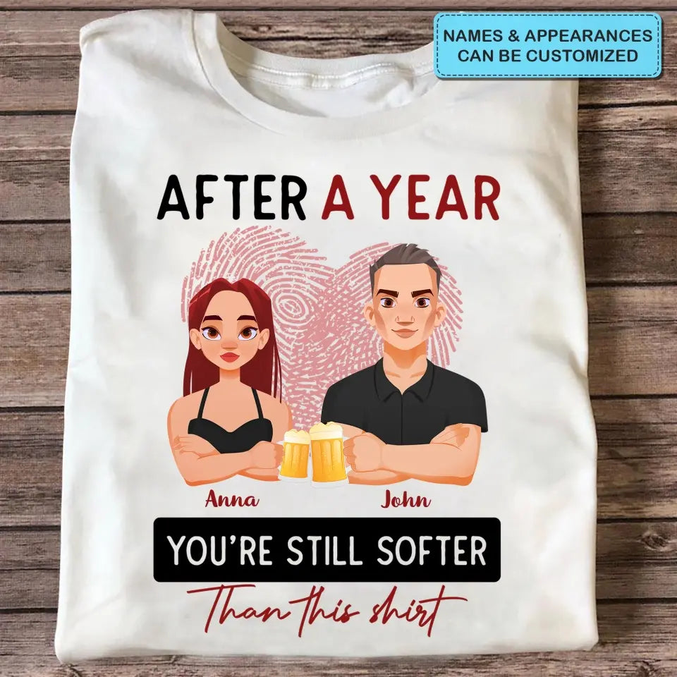 After Years You're Still Softer Than This Shirt - Personalized Custom T-shirt - Anniversary Gift For Couple, Wife, Husband