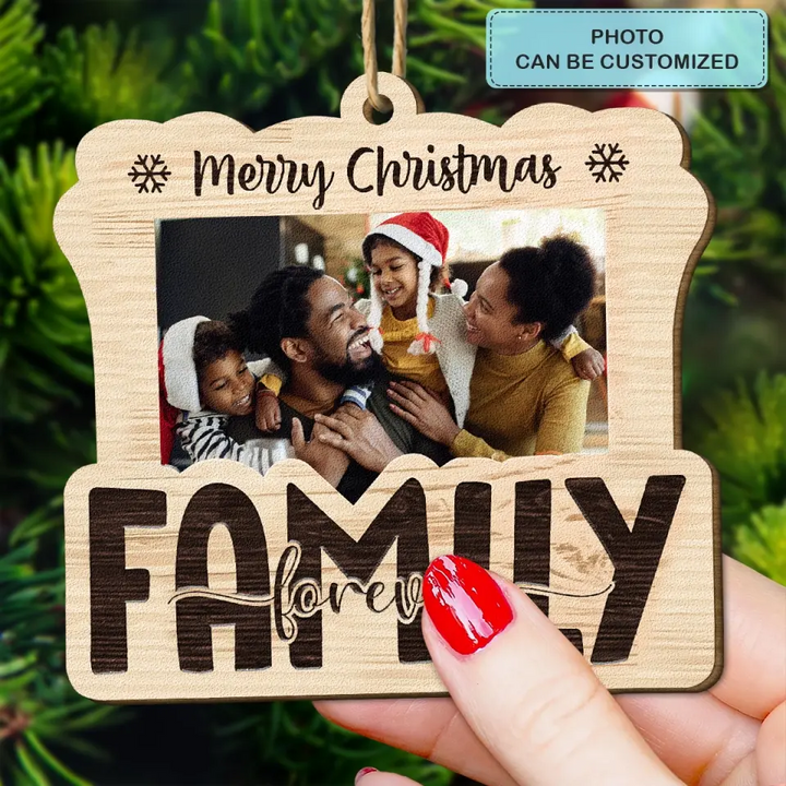 Family Forever - Personalized Custom Wood Ornament - Christmas Gift For Family