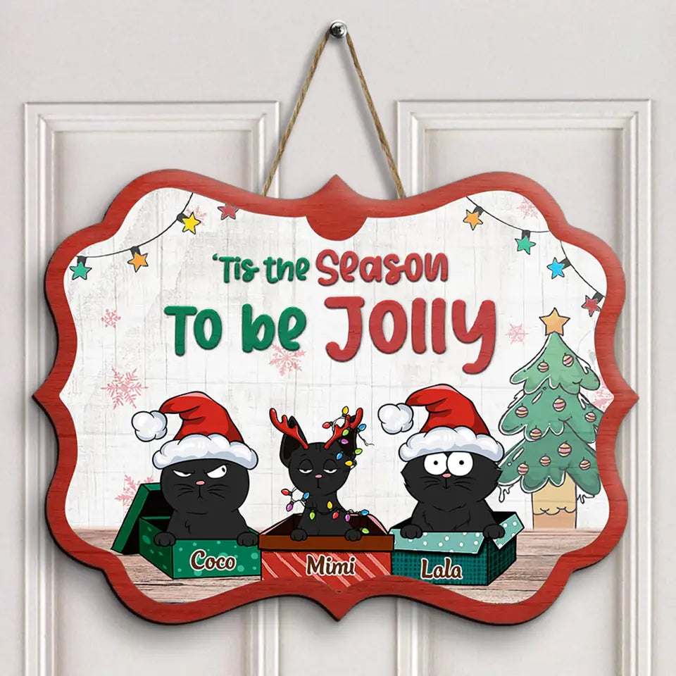 Tis The Season To Be Jolly - Personalized Custom Door Sign - Christmas Cat Funny - Gift For Cat Mom, Cat Dad, Dog Mom, Dog Dad
