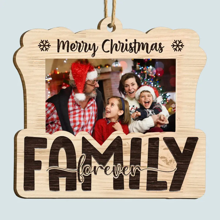 Family Forever - Personalized Custom Wood Ornament - Christmas Gift For Family