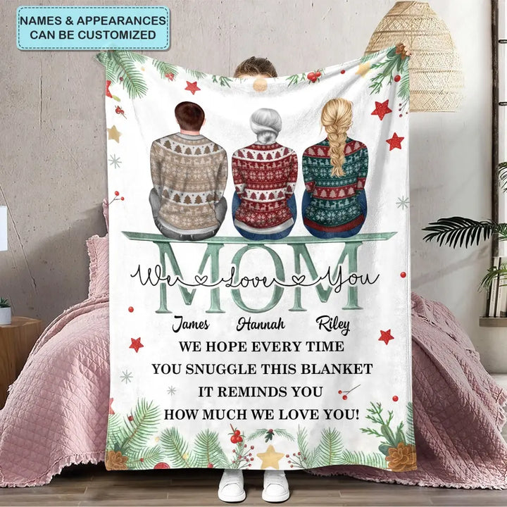 Mom We Love You - Personalized Custom Blanket - Christmas Gift For Mom