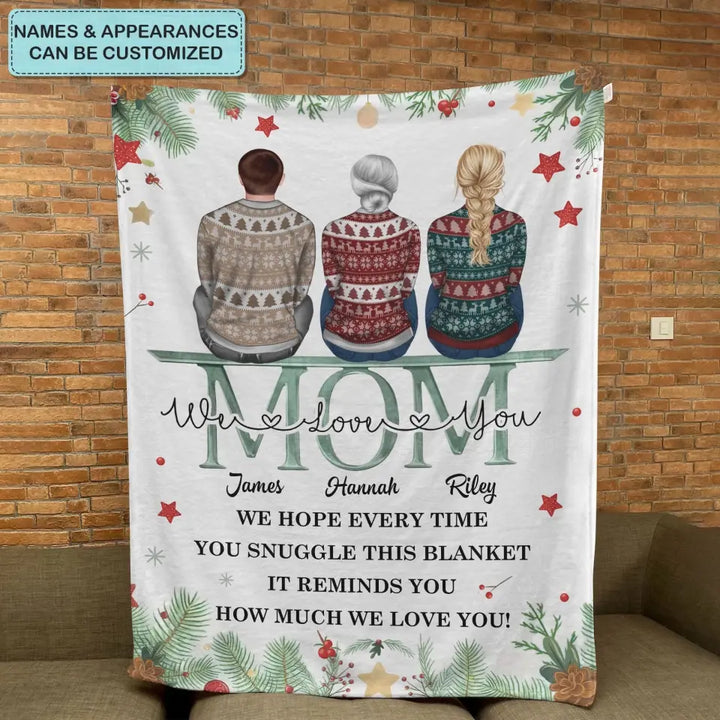Mom We Love You - Personalized Custom Blanket - Christmas Gift For Mom