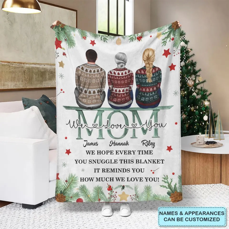 Mom We Love You - Personalized Custom Blanket - Christmas Gift For Mom