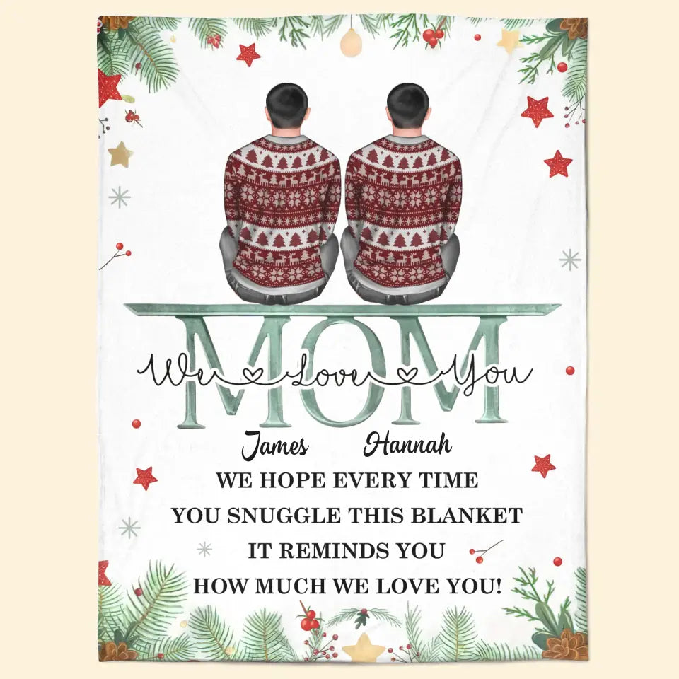 Mom We Love You - Personalized Custom Blanket - Christmas Gift For Mom