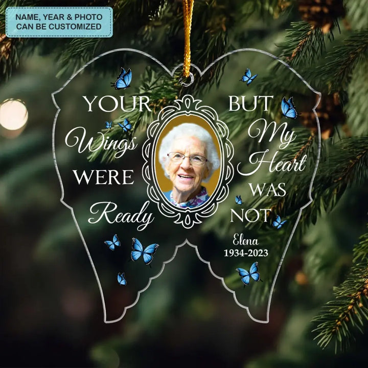 Your Wings Were Ready But My Heart Was Not - Personalized Custom Mica Ornament - Christmas, Memorial Gift For Family, Family Members