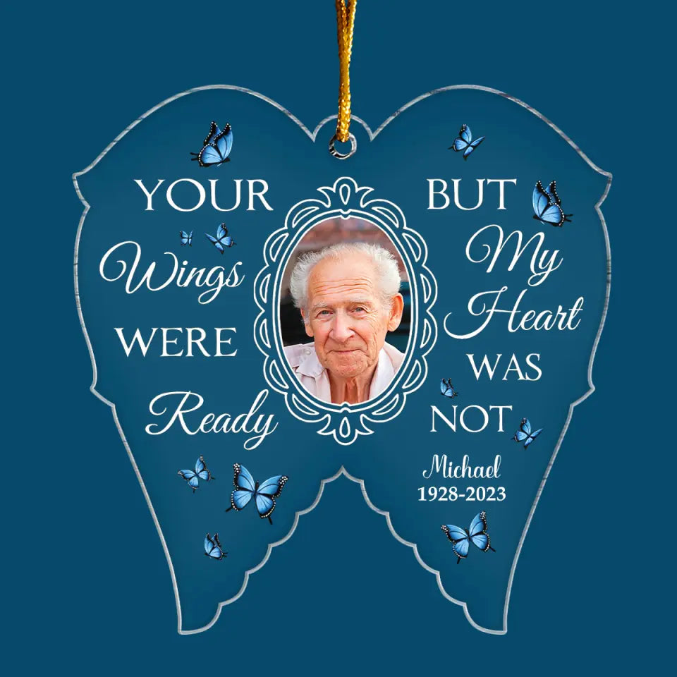 Your Wings Were Ready But My Heart Was Not - Personalized Custom Mica Ornament - Christmas, Memorial Gift For Family, Family Members