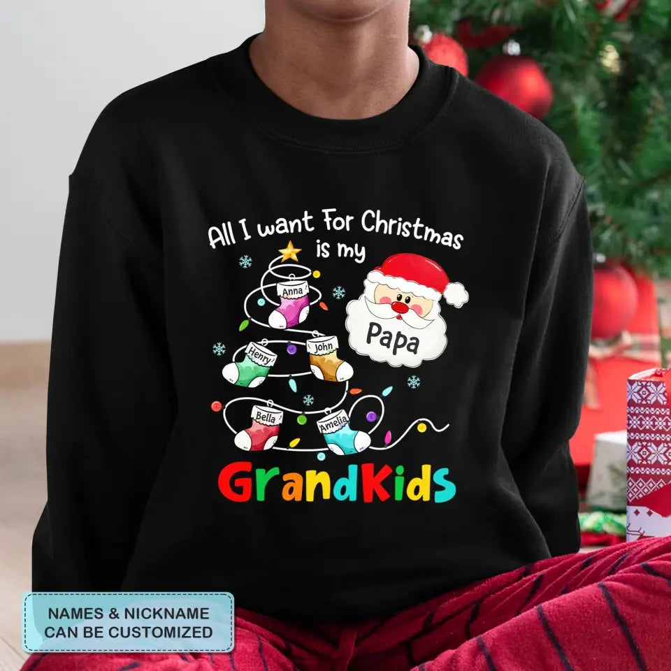 All I Want For Christmas Is My Grandkids - Personalized Custom T-shirt - Christmas Gift For Grandma, Mom, Grandpa, Dad, Family Members