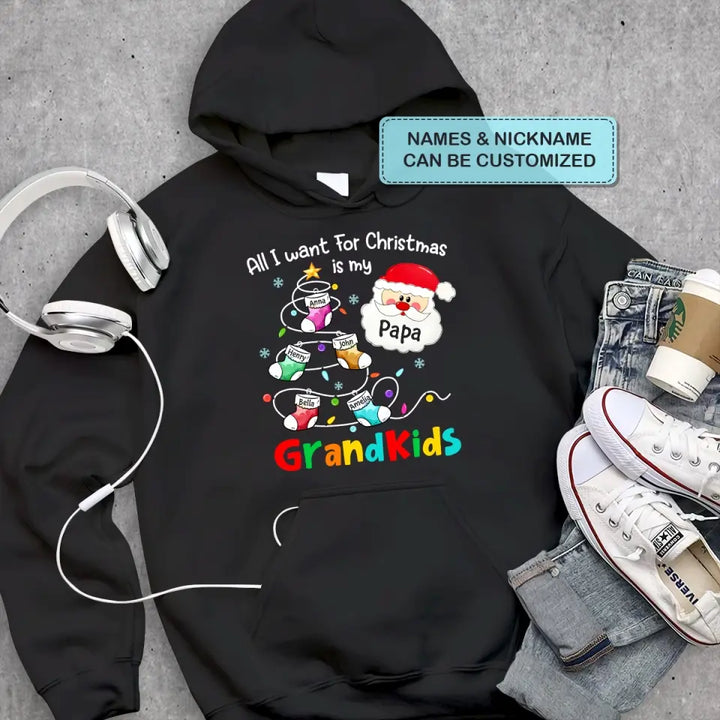 All I Want For Christmas Is My Grandkids - Personalized Custom T-shirt - Christmas Gift For Grandma, Mom, Grandpa, Dad, Family Members