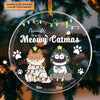 Meowy Catmas - Personalized Custom Mica Ornament - Christmas Gift For Cat Mom, Cat Dad, Cat Lover, Cat Owner