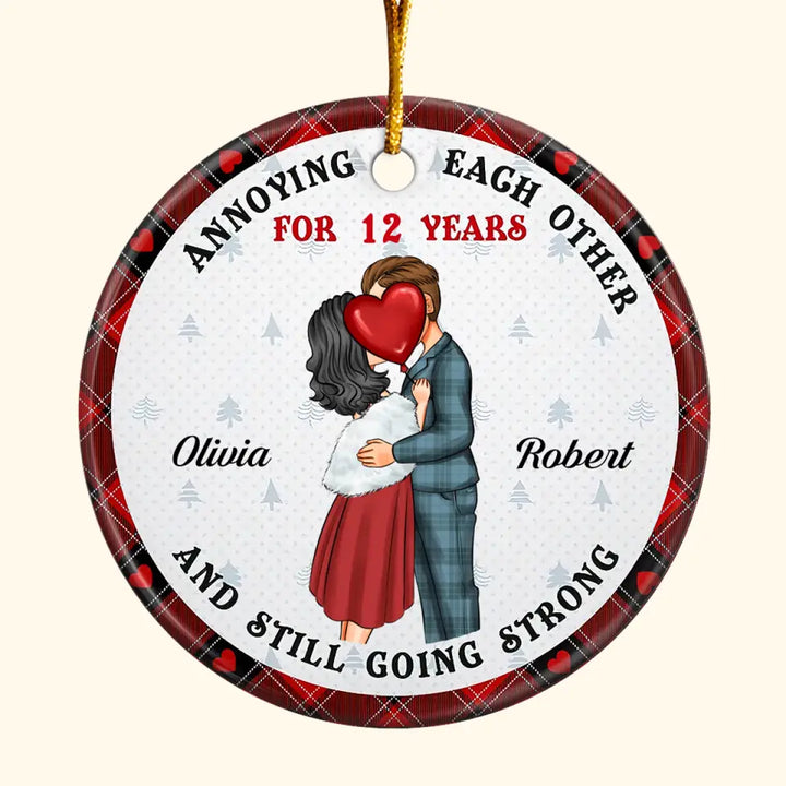 Annoying Each Other For Years - Personalized Custom Ceramic Ornament - Christmas Gift For Couple, Wife, Husband