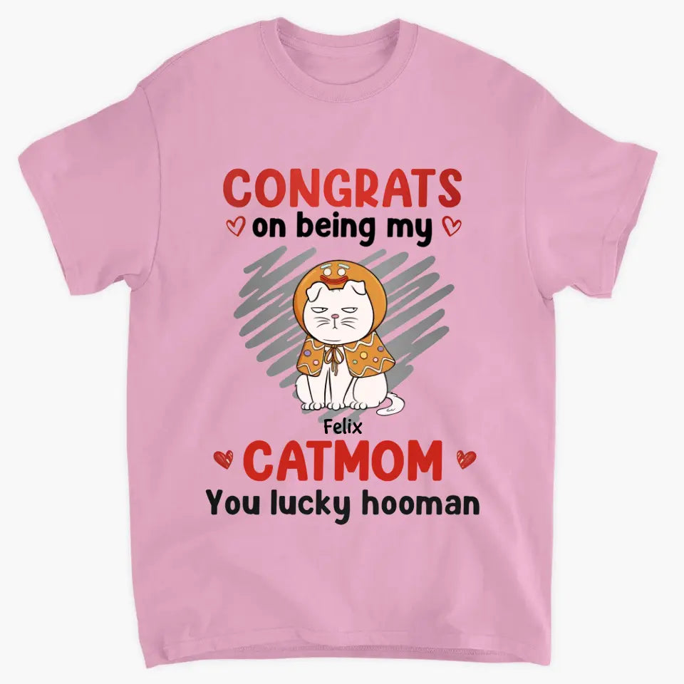 Congrats On Being My Cat Mom - Personalized Custom T-shirt - Christmas Gift For Cat Mom, Cat Dad, Cat Lover