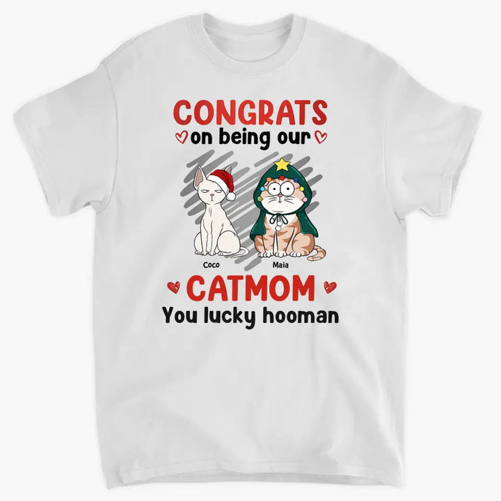 Congrats On Being My Cat Mom - Personalized Custom T-shirt - Christmas Gift For Cat Mom, Cat Dad, Cat Lover