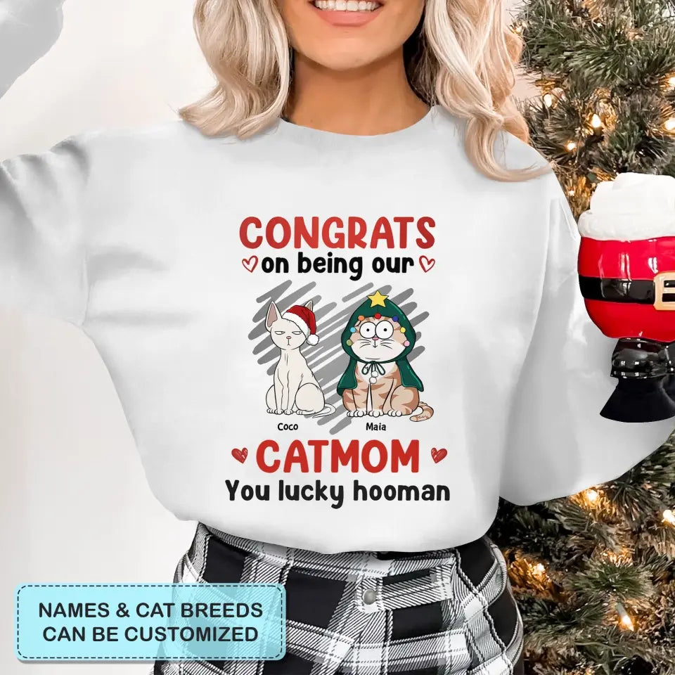 Congrats On Being My Cat Mom - Personalized Custom T-shirt - Christmas Gift For Cat Mom, Cat Dad, Cat Lover