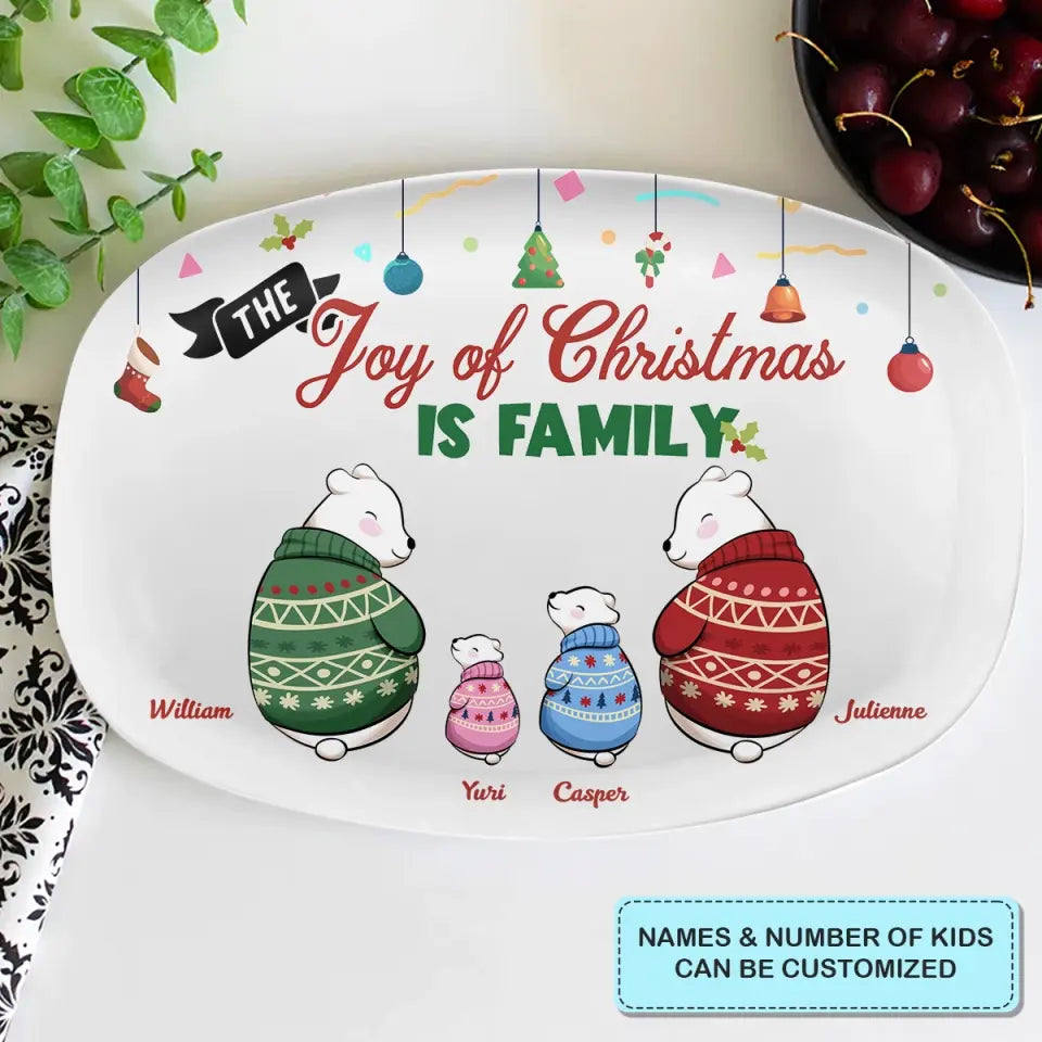 The Joy Of Christmas Is Family - Personalized Custom Platter - Christmas Gift For Grandma, Mom, Grandpa, Dad, Family Member