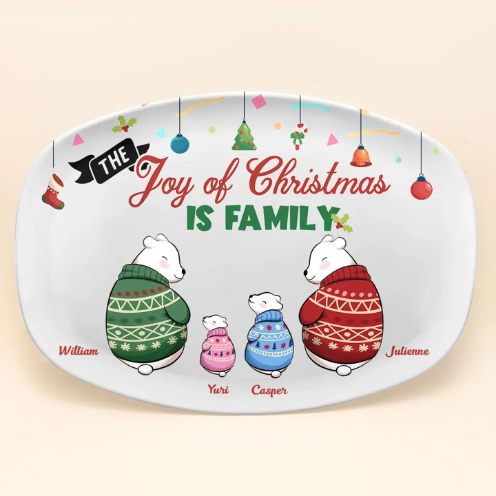 The Joy Of Christmas Is Family - Personalized Custom Platter - Christmas Gift For Grandma, Mom, Grandpa, Dad, Family Member