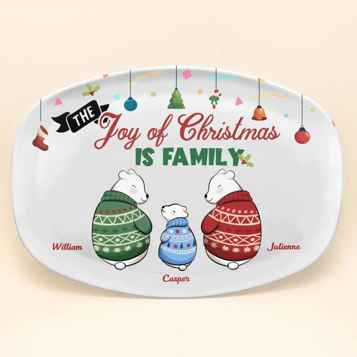 The Joy Of Christmas Is Family - Personalized Custom Platter - Christmas Gift For Grandma, Mom, Grandpa, Dad, Family Member