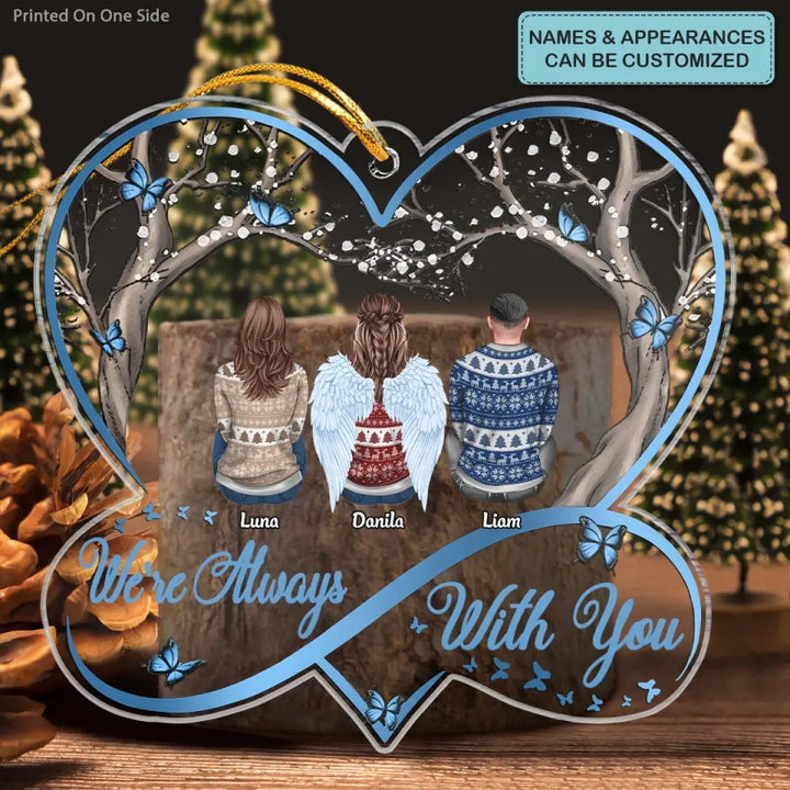 We're Always With You - Personalized Custom Mica Ornament - Christmas, Memorial Gift For Family Members