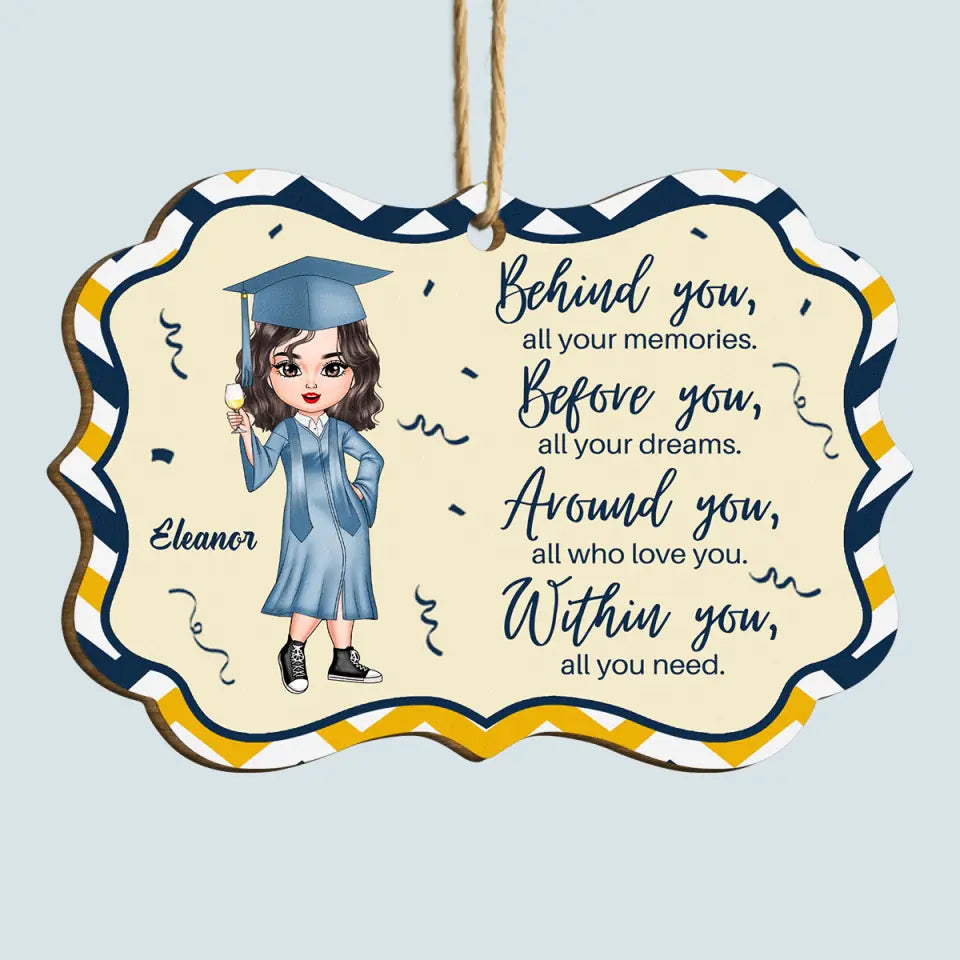 Behind You - Personalized Custom Wood Ornament - Graduation Gift For Family Members, Friends