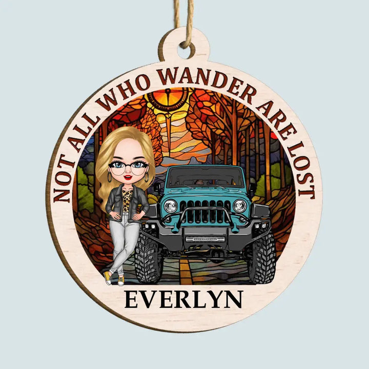 Not All Who Wander Are Lost - Personalized Custom Wood Ornament - Christmas Gift For Traveling Lover