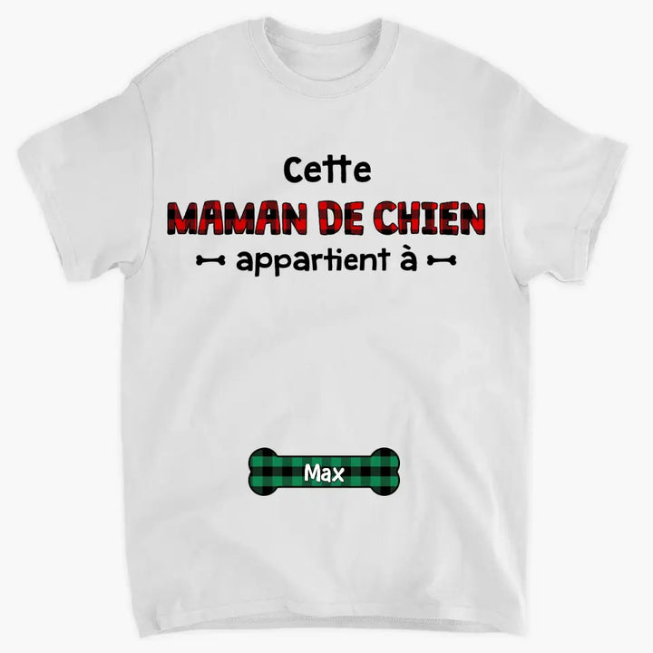 This Dog Mom Belongs To Maman De Chien French - Personalized Custom T-shirt - Christmas Gift For Dog Mom, Cat Mom