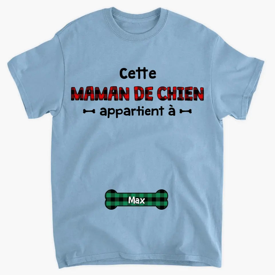 This Dog Mom Belongs To Maman De Chien French - Personalized Custom T-shirt - Christmas Gift For Dog Mom, Cat Mom