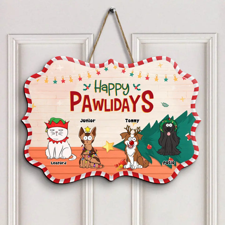 Happy Pawlidays - Personalized Custom Door Sign - Christmas Gift For Pet Lover, Pet Dad, Pet Mom, Pet Owner