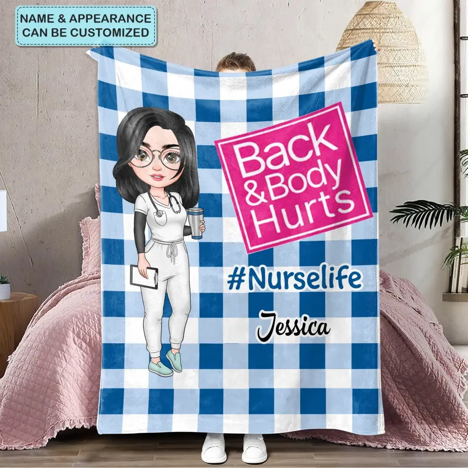 Back And Body Hurts - Personalized Custom Blanket - Appreciation, Nurse's Day Gift For Nurse