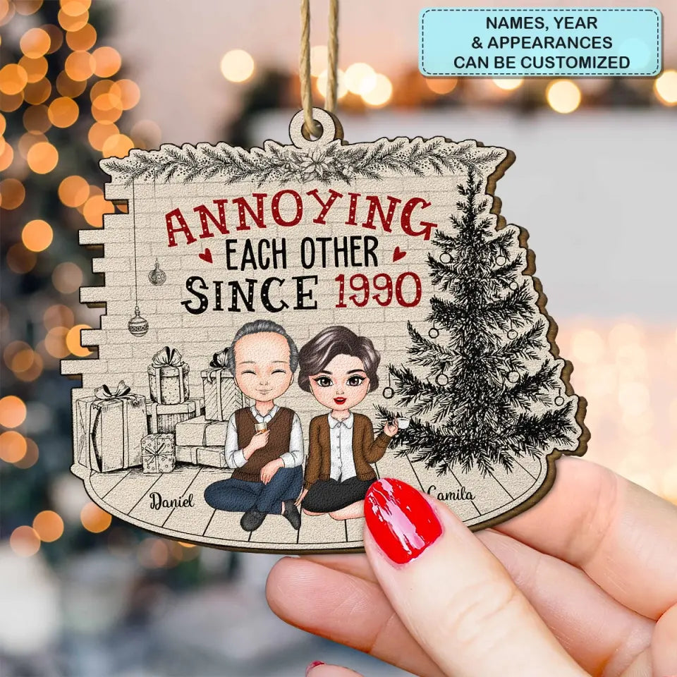 Annoying Each Other Since - Personalized Custom Wood Ornament - Christmas Gift For Couple, Wife, Husband, Family Members